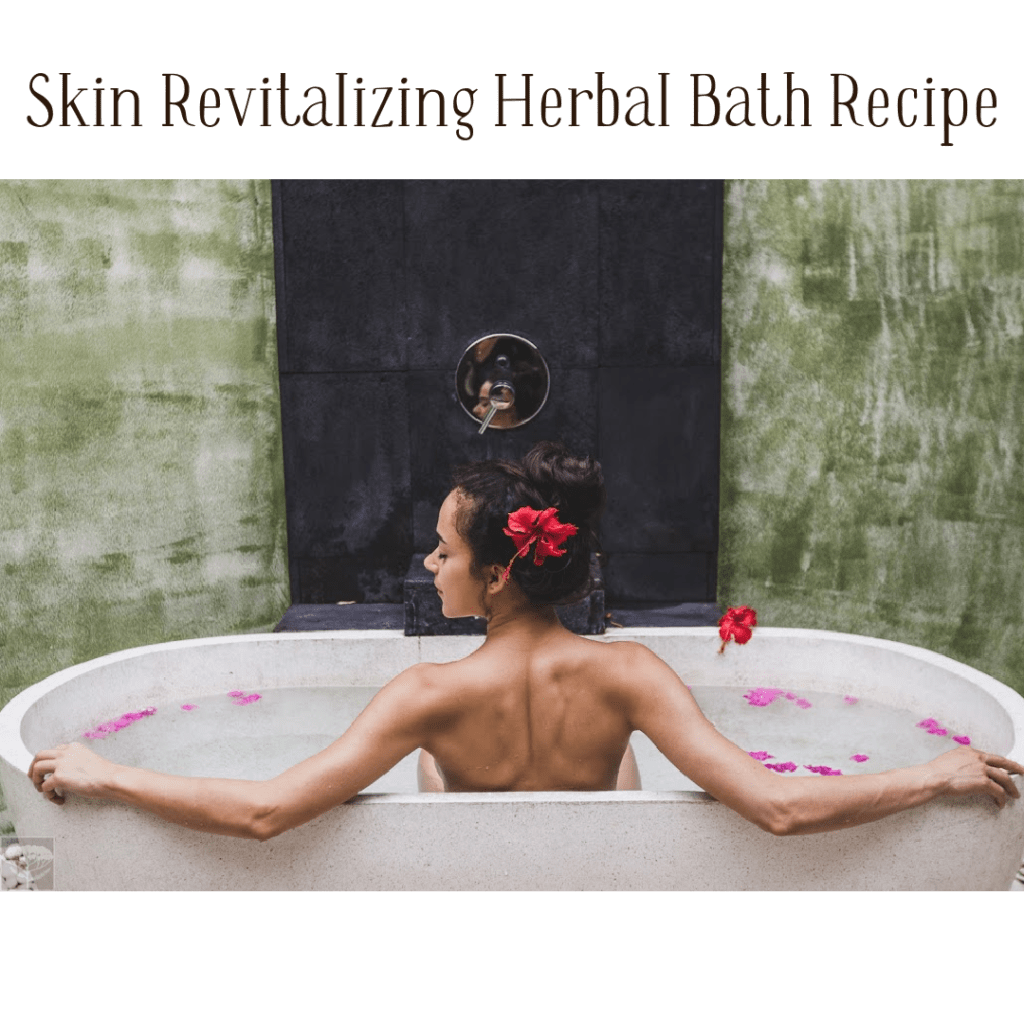 skin revitalizing herbal bath